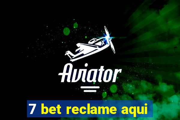 7 bet reclame aqui